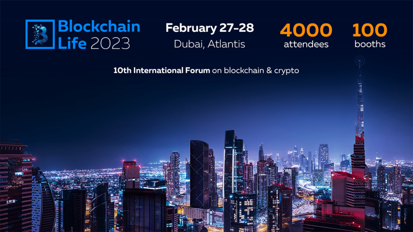 Blockchain Life 2023, Dubai, February 27 - 28